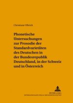 Phonetische Untersuchungen zur Prosodie der Standardvarietaeten des Deutschen in der Bundesrepublik Deutschland, in der Schweiz und in Oesterreich