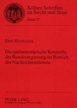 Parlamentarische Kontrolle Der Bundesregierung Im Bereich Der Nachrichtendienste