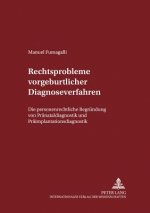 Rechtsprobleme Vorgeburtlicher Diagnoseverfahren