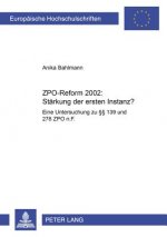 Zpo-Reform 2002: Staerkung Der Ersten Instanz?