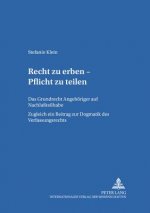 Recht Zu Erben - Pflicht Zu Teilen