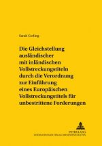 Gleichstellung Auslaendischer Mit Inlaendischen Vollstreckungstiteln Durch Die Verordnung Zur Einfuehrung Eines Europaeischen Vollstreckungstitels Fue