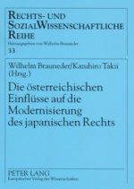 Die oesterreichischen Einfluesse auf die Modernisierung des japanischen Rechts