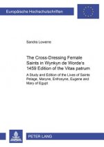 Cross-Dressing Female Saints in Wynkyn de Worde's 1495 Edition of the Â«Vitas PatrumÂ»