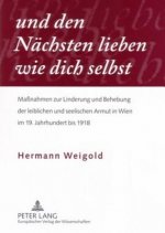 Und Den Naechsten Lieben Wie Dich Selbst