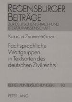 Fachsprachliche Wortgruppen in Textsorten Des Deutschen Zivilrechts