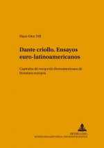 Dante Criollo. Ensayos Euro-Latinoamericanos