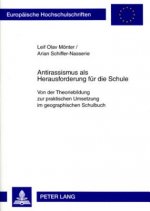 Antirassismus als Herausforderung fuer die Schule
