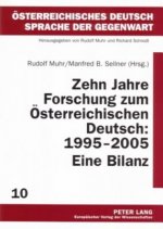 Zehn Jahre Forschung Zum Oesterreichischen Deutsch: 1995-2005. Eine Bilanz