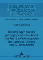 Ueberlegungen zu einer gattungsspezifischen Poetik des Raums an Textbeispielen der russischen Literatur des 19. Jahrhunderts