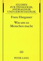 Was Uns Zu Menschen Macht