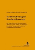 Entzauberung des Gesellschaftsvertrags; Ein Vergleich der Anti-Sozial-Kontrakts-Theorien von Carl Ludwig von Haller und Joseph Graf de Maistre im Kont