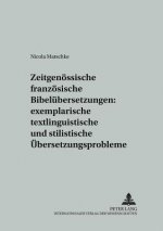 Zeitgenoessische franzoesische Bibeluebersetzungen: exemplarische textlinguistische und stilistische Uebersetzungsprobleme