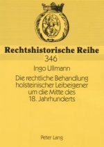 Rechtliche Behandlung Holsteinischer Leibeigener Um Die Mitte Des 18. Jahrhunderts