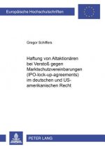 Haftung Von Altaktionaeren Bei Verstoss Gegen Marktschutzvereinbarungen (IPO-Lock-Up-Agreements) Im Deutschen Und Us-Amerikanischen Recht