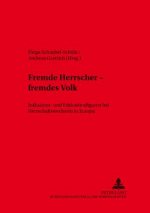 Fremde Herrscher - Fremdes Volk