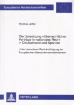 Umsetzung Voelkerrechtlicher Vertraege in Nationales Recht in Deutschland Und Spanien