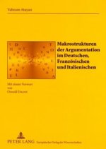 Makrostrukturen Der Argumentation Im Deutschen, Franzoesischen Und Italienischen