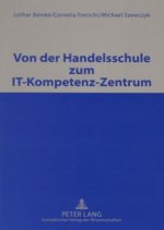 Von Der Handelsschule Zum It-Kompetenz-Zentrum