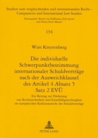 Individuelle Schwerpunktbestimmung Internationaler Schuldvertraege Nach Der Ausweichklausel Des Artikel 4 Absatz 5 Satz 2 Evue