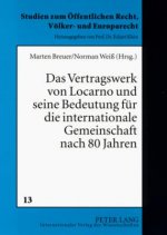 Vertragswerk Von Locarno Und Seine Bedeutung Fuer Die Internationale Gemeinschaft Nach 80 Jahren