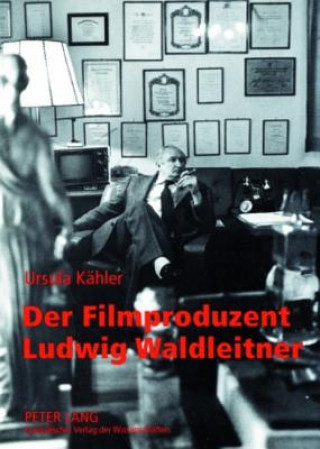 Der Filmproduzent Ludwig Waldleitner