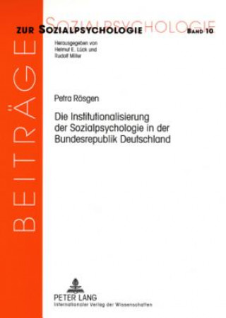Institutionalisierung Der Sozialpsychologie in Der Bundesrepublik Deutschland