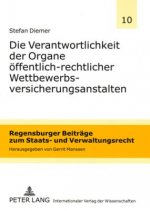Verantwortlichkeit Der Organe Oeffentlich-Rechtlicher Wettbewerbsversicherungsanstalten
