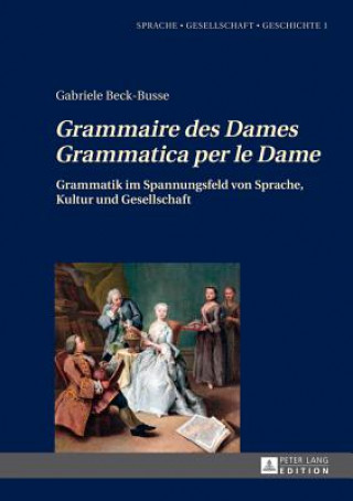 Grammaire Des Dames, Grammatica Per Le Dame