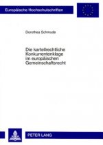 Kartellrechtliche Konkurrentenklage Im Europaeischen Gemeinschaftsrecht