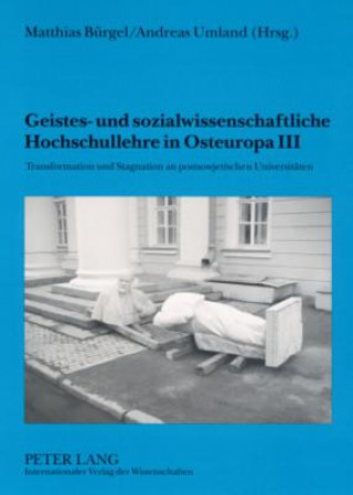 Geistes- Und Sozialwissenschaftliche Hochschullehre in Osteuropa III