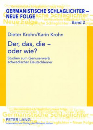 Der, Das, Die - Oder Wie?