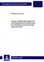 Asset-Liability-Management Und Eigentuemerorientierung Bei Schadenversicherungsunternehmen