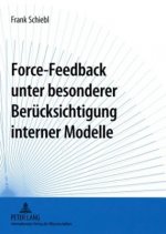 Force-Feedback Unter Besonderer Beruecksichtigung Interner Modelle