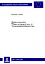 Risikobewusstes Wissensmanagement in Technologiekooperationen
