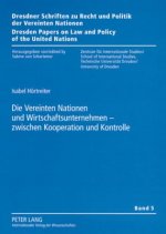 Vereinten Nationen Und Wirtschaftsunternehmen - Zwischen Kooperation Und Kontrolle