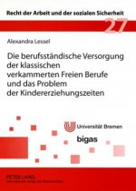 Berufsstaendische Versorgung Der Klassischen Verkammerten Freien Berufe Und Das Problem Der Kindererziehungszeiten