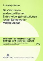 Vertrauen Zu Den Politischen Entscheidungsinstitutionen Junger Demokratien Mitteleuropas