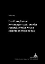Europaeische Normungssystem Aus Der Perspektive Der Neuen Institutionenoekonomik