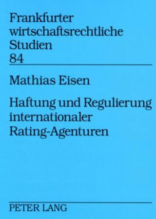 Haftung Und Regulierung Internationaler Rating-Agenturen
