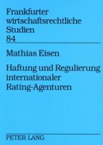 Haftung Und Regulierung Internationaler Rating-Agenturen