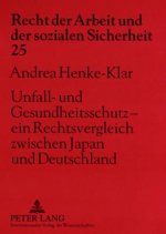 Unfall- und Gesundheitsschutz - ein Rechtsvergleich zwischen Japan und Deutschland