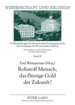 Rohstoff Mensch, das fluessige Gold der Zukunft?