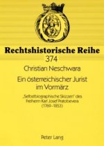 Ein OEsterreichischer Jurist Im Vormarz