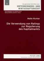 Verwendung Von Ratings Zur Regulierung Des Kapitalmarkts