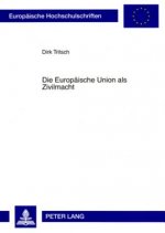 Europaeische Union ALS Zivilmacht