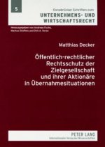 Oeffentlich-Rechtlicher Rechtsschutz Der Zielgesellschaft Und Ihrer Aktionaere in Uebernahmesituationen