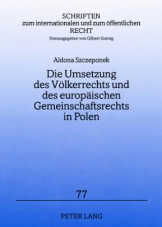 Umsetzung Des Voelkerrechts Und Des Europaeischen Gemeinschaftsrechts in Polen