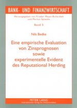 Eine Empirische Evaluation Von Zinsprognosen Sowie Experimentelle Evidenz Des Reputational Herding