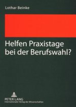 Helfen Praxistage Bei Der Berufswahl?